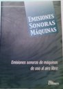 Emisiones sonoras de máquinas de uso al aire libre Emisiones sonoras de máquinas de uso al aire libre